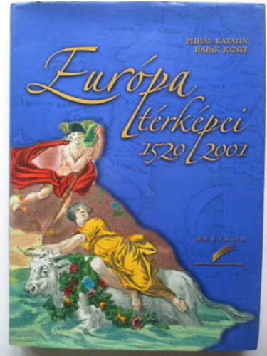 Plih�l Katalin - Eur�pa t�rk�pei 1520-2001
