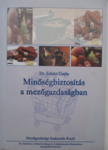 Dr. Juh�sz Csaba - Min�s�gbiztos�t�s a mez�gazdas�gban