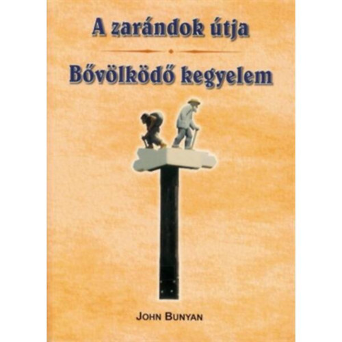 John Bunyan - A zarndok tja - Bvlkd kegyelem