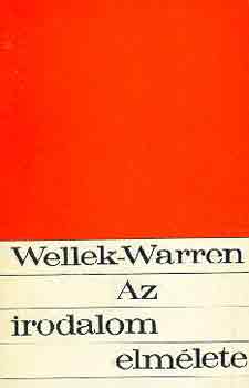 René, Warren, Austin Wellek - Az irodalom elmélete