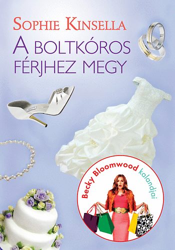 Sophie Kinsella - A boltkros frjhez megy