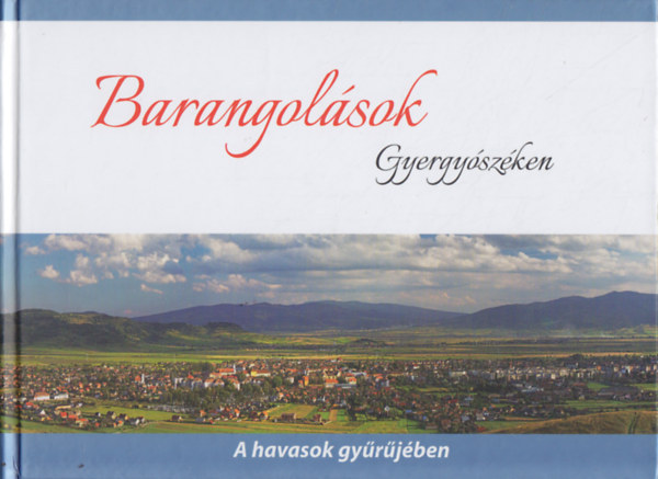 Dezs Lszl - Barangolsok Gyergyszken