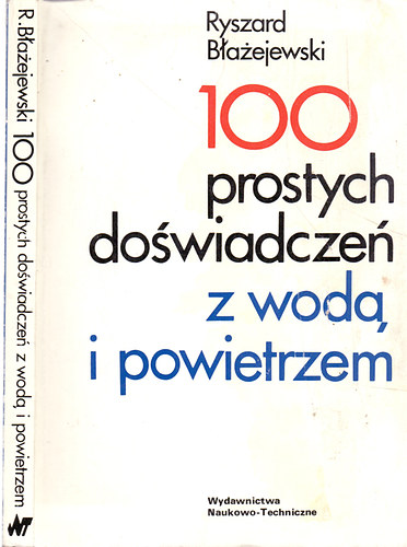 Ryszard Blazejewski - 100 prostych doswiadczen z woda, i powietrzem