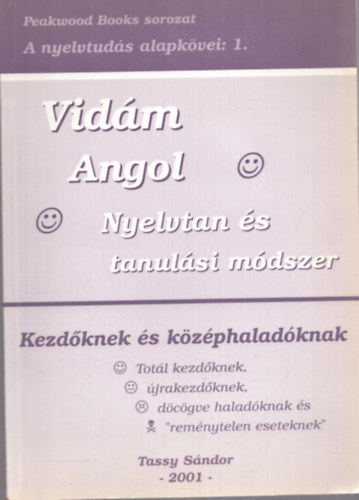 Tassy Sndor - Vidm Angol Nyelvtan s tanulsi mdszer - Kezdknek s kzphaladknak