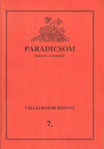 Mártonffy Béla - Paradicsom - Hajtatott és szabadföldi