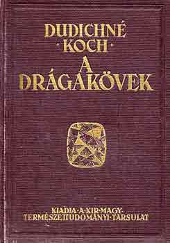 Dudichn�-Koch - A dr�gak�vek