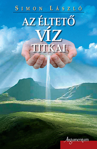 Simon L�szl� - Az �ltet� v�z titkai