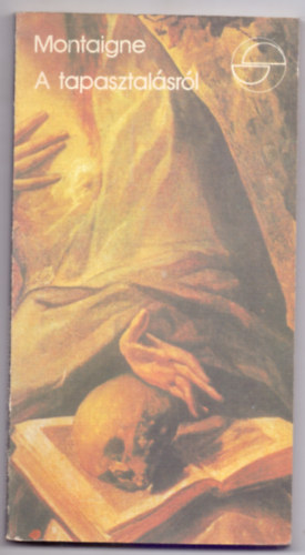 Montaigne - A tapasztal�sr�l (De l'exp�rience)