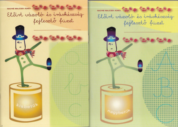 Nagyn� Malicsek �gnes - 2 db. El��rt v�zol�- �s �r�sk�zs�gfejleszt� f�zet (Kisbet�k + Nagybet�k)