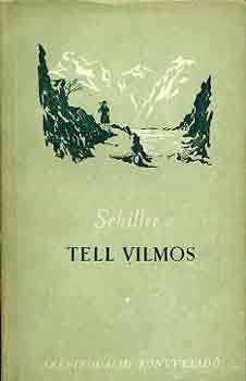 Friedrich Schiller - Tell Vilmos