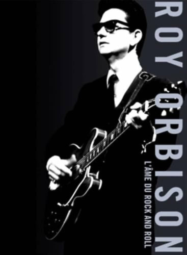 Roy Orbison The Soul of Rock & Roll