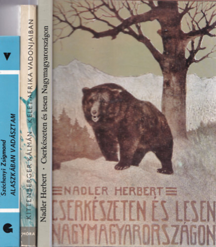 Széchenyi Zsigmond, Kittenberger Kálmán, Nadler Herbert - 3 db vadászregény: Alaszkában vadásztam + Kelet-Afrika vadonjaiban + Cserkészeten és lesen Nagymagyarországon
