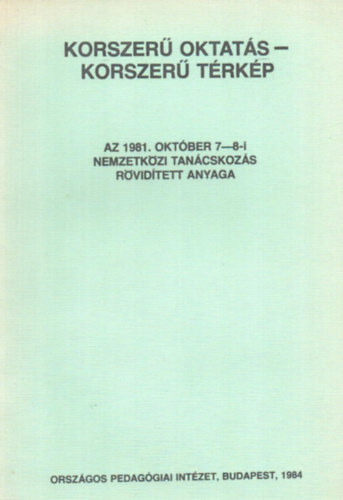 Dr. Szabolcs Ott  (szerk.) - Az 1981. oktber 7-8-i nemzetkzi tancskozs rvidtett anyaga