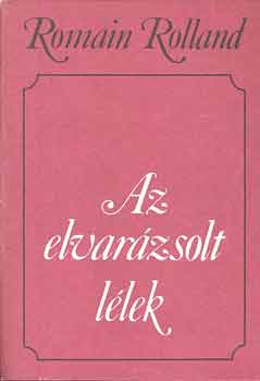 Romain Rolland - Az elvar�zsolt l�lek I-II.
