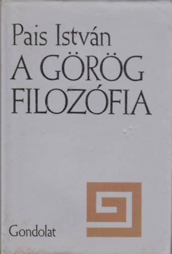 Pais Istvn - A grg filozfia