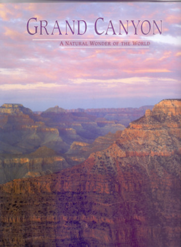By Steven L. Walker - Grand Canyon - A Natural Wonder of the World