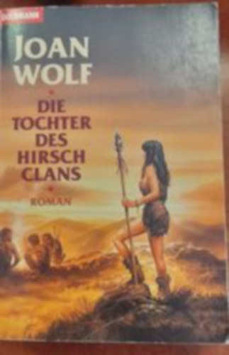 Joan Wolf - Die Tochter des Hirsch-Clans