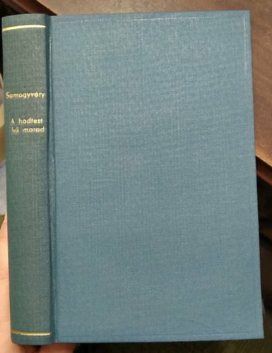 Vit�z Somogyv�ry Gyula - A hadtest h� marad