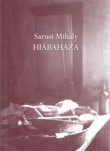 Sarusi Mihály - Hiábahaza