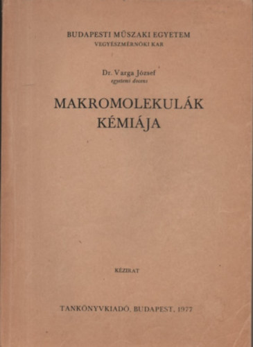 Dr. Varga Jzsef - Makromolekulk kmija