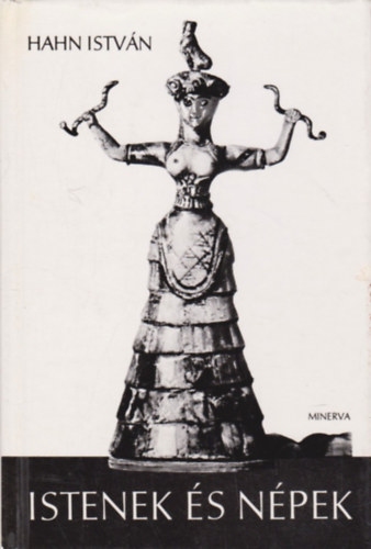 Hahn Istv�n - Istenek �s n�pek