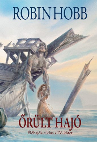 Robin Hobb - rlt haj IV.