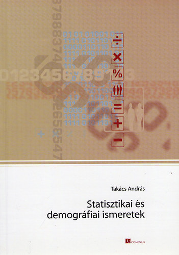 Dr. Tak�cs Andr�s - Statisztikai �s demogr�fiai ismeretek