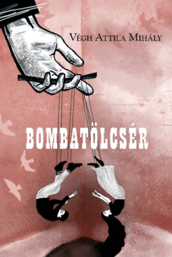 Végh Attila Mihály - Bombatölcsér