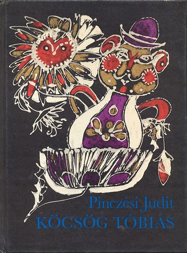 Pinczési Judit - Köcsög Tóbiás