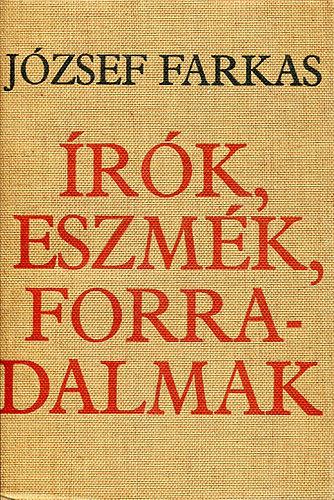 J�zsef Farkas - �r�k, eszm�k, forradalmak