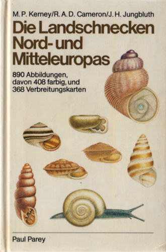 M. P. Kerney - R. A. D. Cameron - J. H. Jungbluth - Die Landschnecken Nord- und Mitteleuropas (Ein Bestimmungsbuch f�r Biologen und Naturfreunde)