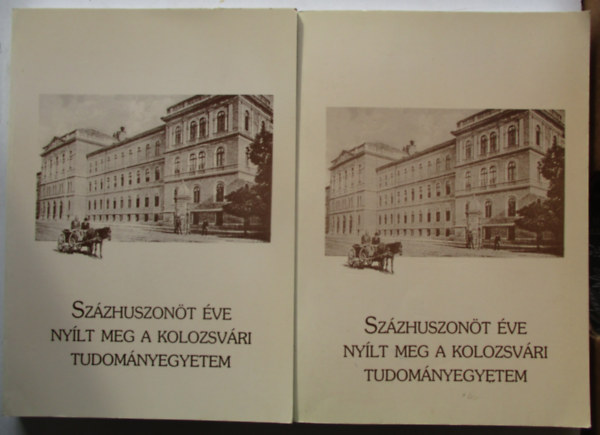 Százhuszönöt éve nyílt meg a Kolozsvári Tudományegyetem I-II.