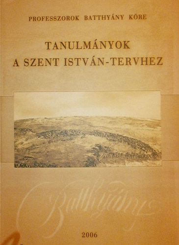 Ács Margit (szerk.) - Tanulmányok a Szent István-tervhez