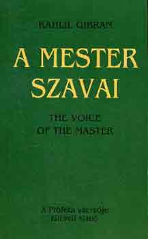 Gibran Kahlil - A mester szavai-The voice of the master