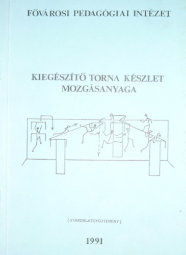 Weglrz Blint  (szerk.) - Kiegszt torna kszlet mozgsanyaga