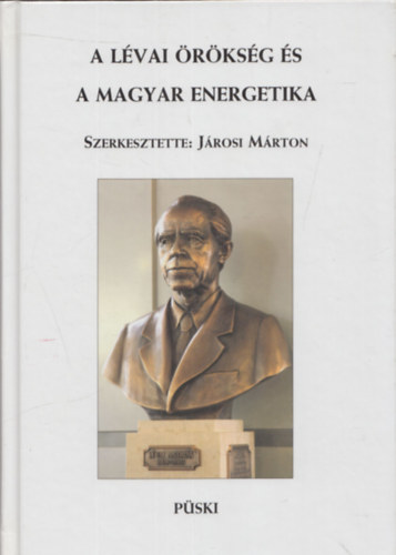 J�rosi M�rton - A L�vai �r�ks�g �s a magyar energetika (CD-mell�klettel)