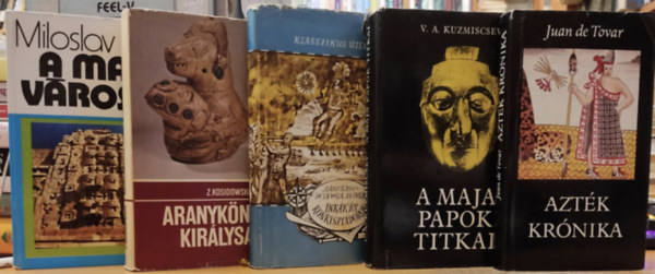 V. A. Kuzmiscsev, Garcilaso De La Vega, Z. Kosidowski, Miloslav Stingl Juan de Tovar - 5 db Aztk krnika + A maja papok titkai + Inkk s konkisztdorok + Aranyknnyek kirlysga + A maja vrosok