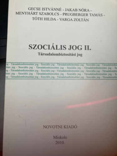 Dr. Jakab Nra, Menyhrt Szabolcs, Prugberger Tams, Tth Hilda, Varga Zoltn Gecse Istvnn - Szocilis jog II. - Trsadalombiztostsi jog