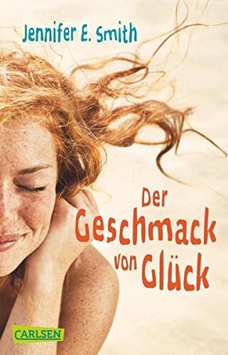 Jennifer E. Smith - Der Geschmack von Gl�ck