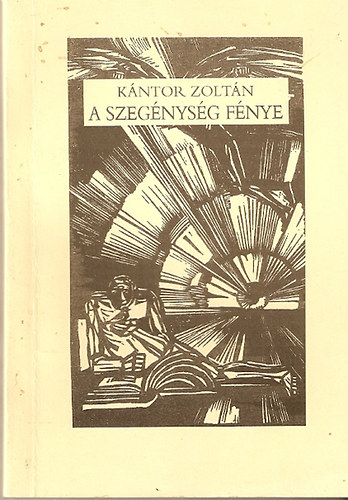 Kántor Zoltán - A szegénység fénye