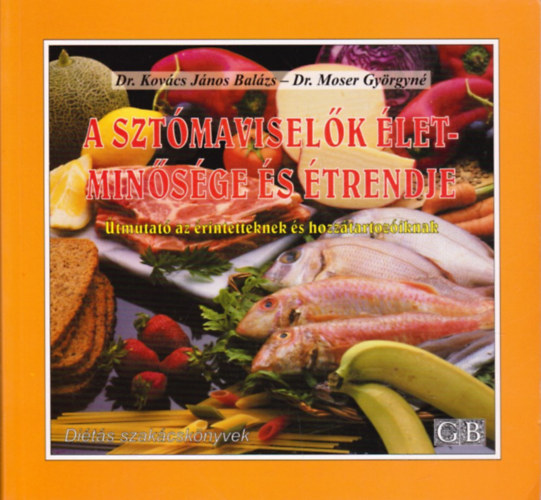 Dr. Kovács-Dr. Moserné - A sztómaviselők életminősége és étrendje