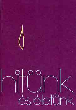 Udvardy József püspök (szerk.) - Hitünk és életünk