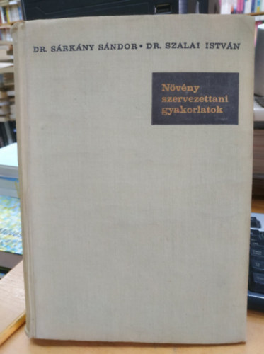 Dr. S�rk�ny-Dr. Szalai - N�v�nyszervezettani gyakorlatok