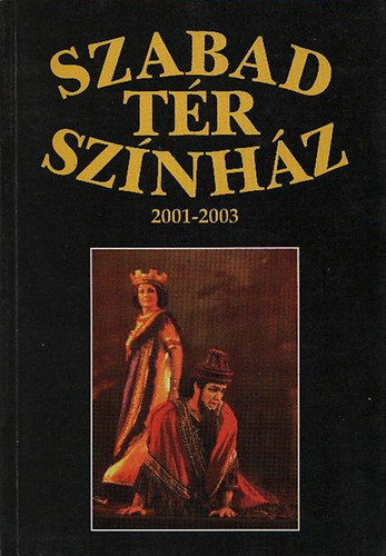 Szabad tr sznhz 2001-2003