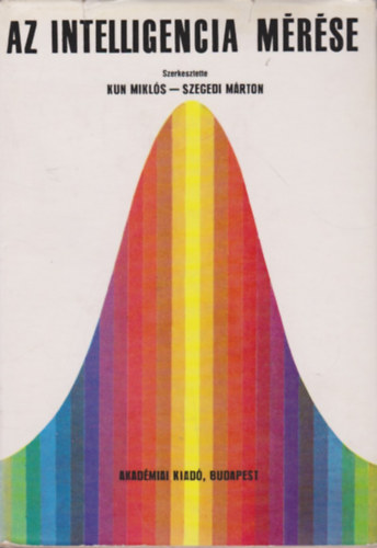 Szegedi Mrton dr. Kun Mikls dr. - Az intelligencia mrse