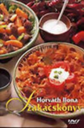 Horváth Ilona - Szakácskönyv