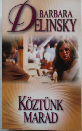 Barbara Delinsky - Kztnk marad