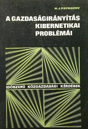 N. J. Petrakov - A gazdasgirnyts kibernetikai problmi