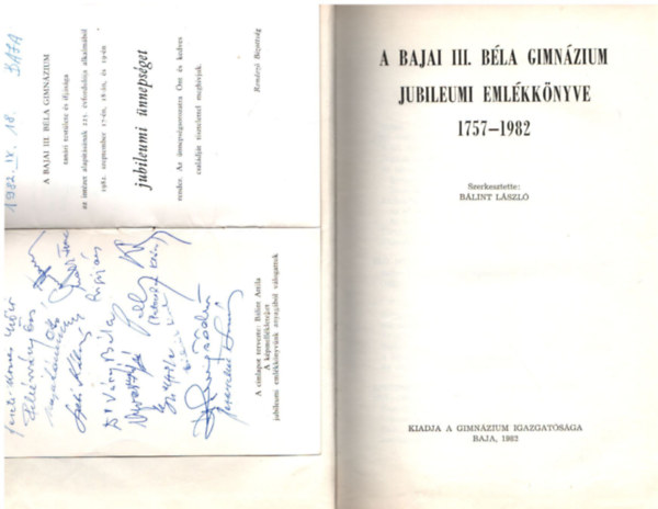 Blint Lszl - A Bajai III. Bla Gimnzium 1757-1982 jubileumi emlkknyve