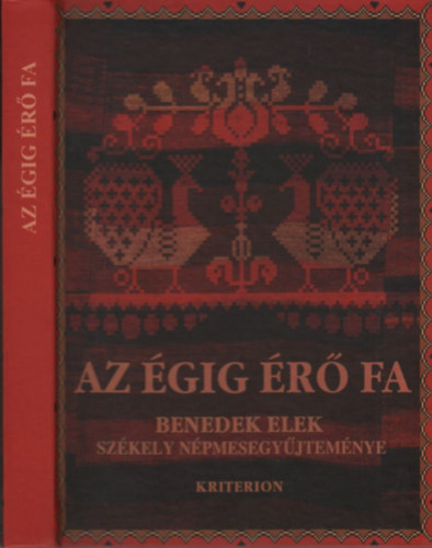 Farag� J�zsef  (szerk.) - Az �gig �r� fa (Benedek Elek sz�kely n�pmesegy�jtem�nye)